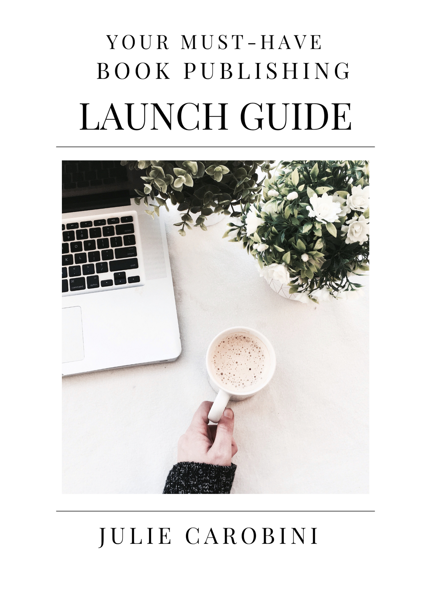 Your Must-Have Book Publishing Launch Guide